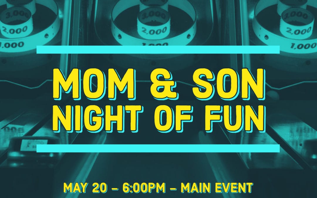 Mom/Son Night of Fun