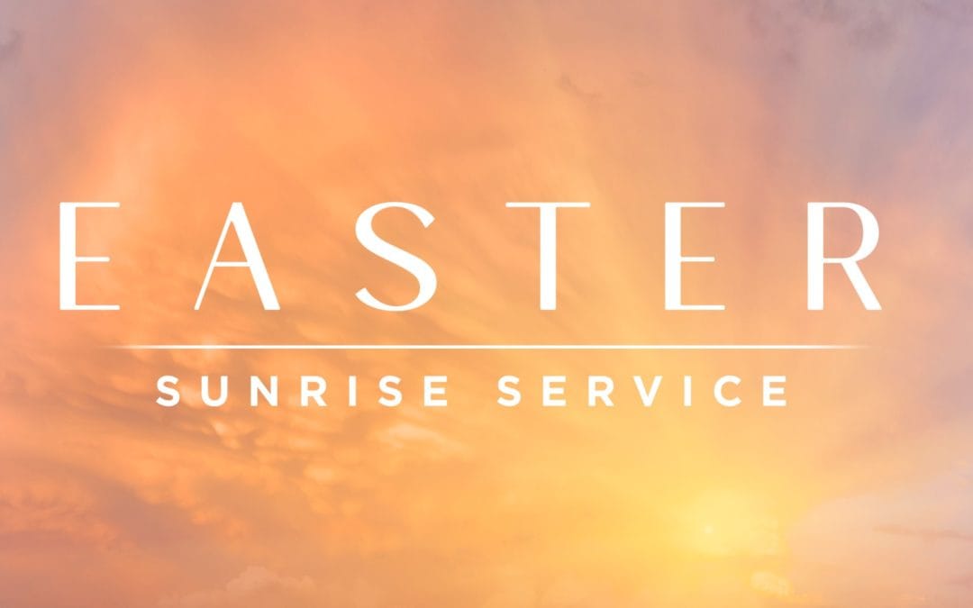 Resurrection Sunday Sunrise Service
