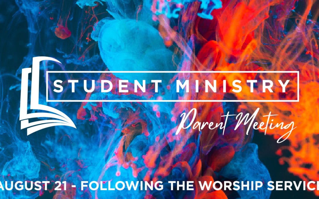 Student Ministry Parent’s Meeting