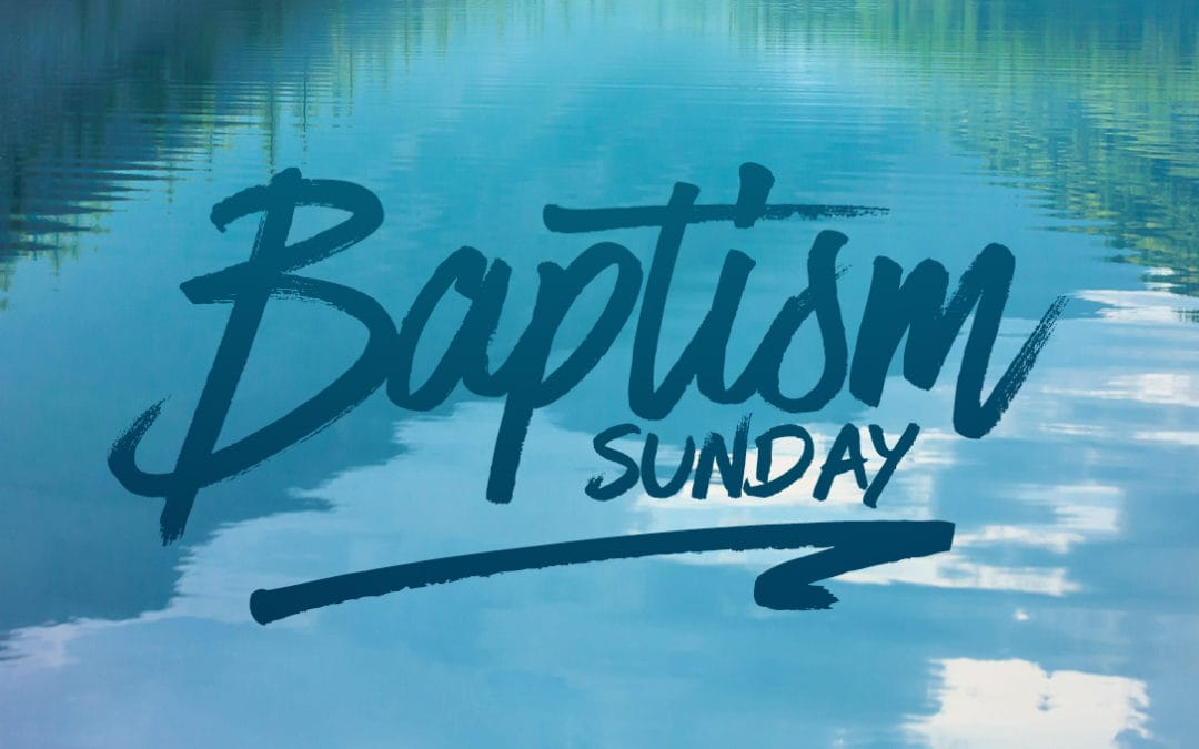 Baptism Sunday
