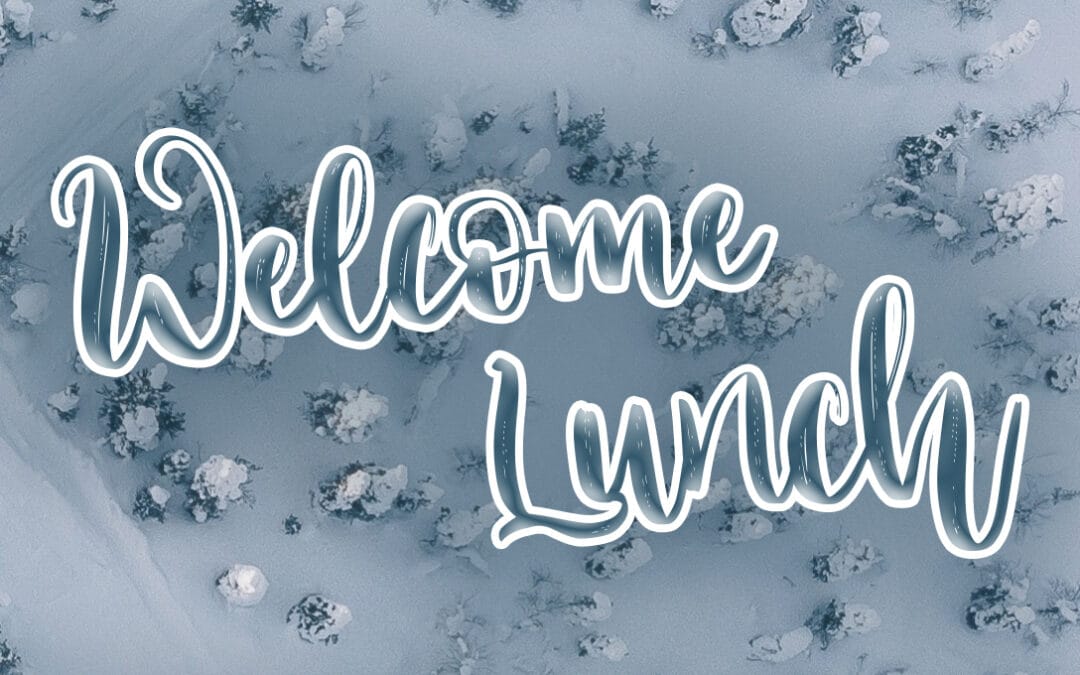 Welcome Lunch