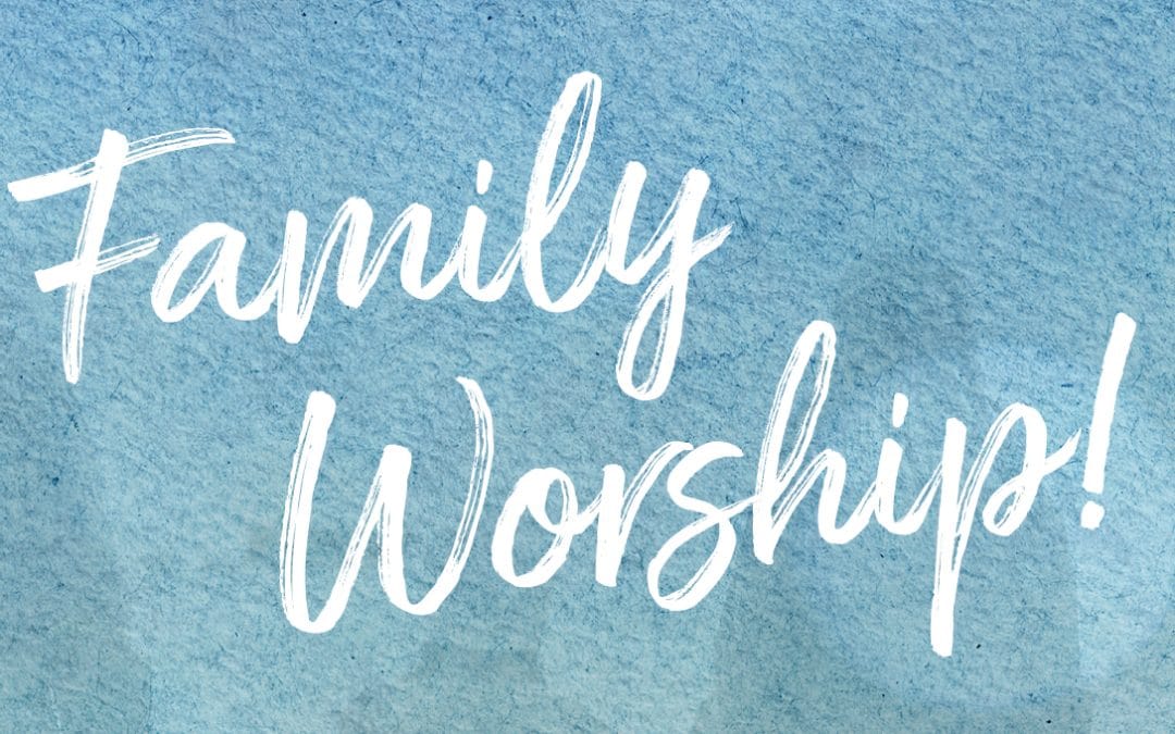 Family Worship