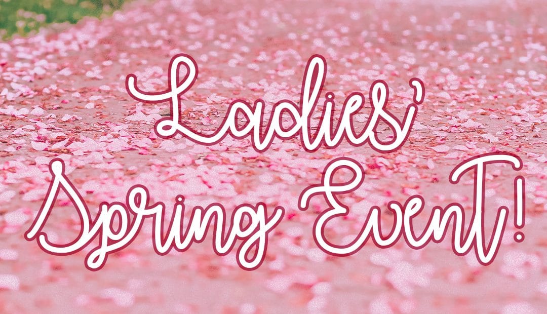 Ladies’ Spring Event