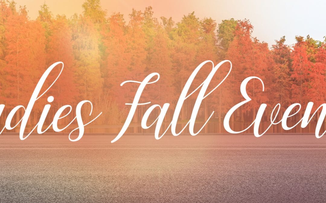 Ladies’ Fall Event