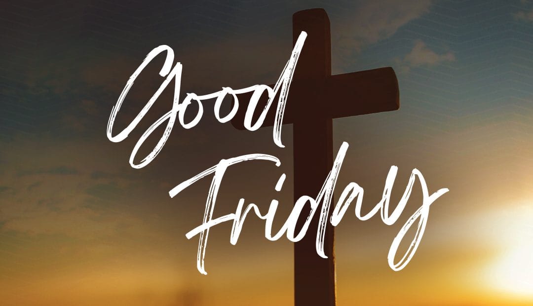Good Friday Worship